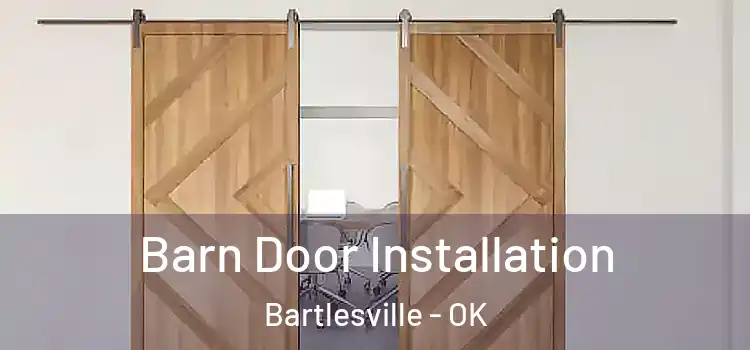 Barn Door Installation Bartlesville - OK