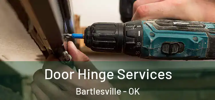 Door Hinge Services Bartlesville - OK