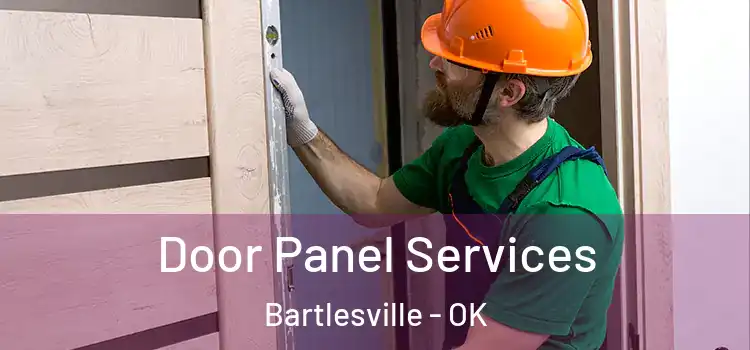 Door Panel Services Bartlesville - OK