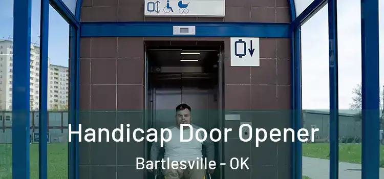 Handicap Door Opener Bartlesville - OK