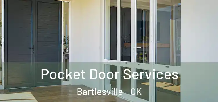Pocket Door Services Bartlesville - OK