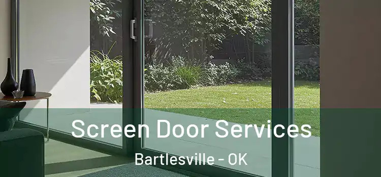 Screen Door Services Bartlesville - OK