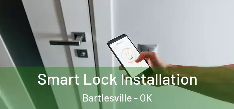 Smart Lock Installation Bartlesville - OK