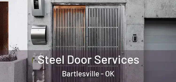 Steel Door Services Bartlesville - OK